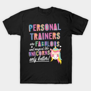 Personal Trainers are like Unicorns Gift Idea T-Shirt